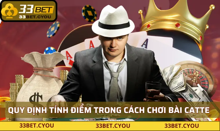 quy dinh ve tinh diem trong cach choi bai catte Quy định về tính điểm trong cách chơi bài catte